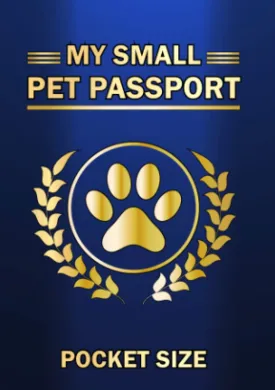 My Small Pet Passport: A Vaccination Log Book for Dogs, Cats and Other Animals - A Medical Health Record Booklet for Your Pet to Carry It With You Wherever You Go Paperback  June 10, 2021